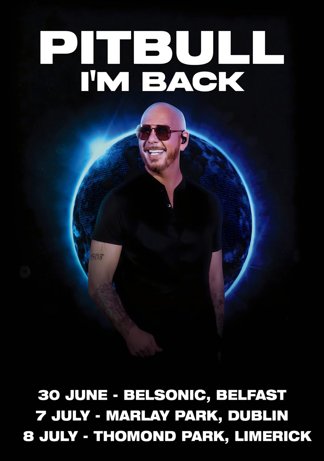 PITBULL I'm Back Summer 2026 Ireland Tour BELFAST - DUBLIN - LIMERICK Poster