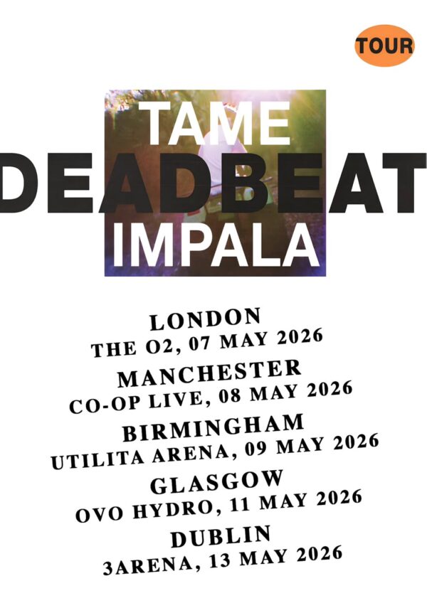 TAME IMPALA Deadbeat 2026 UK & Ireland Arena Tour Poster