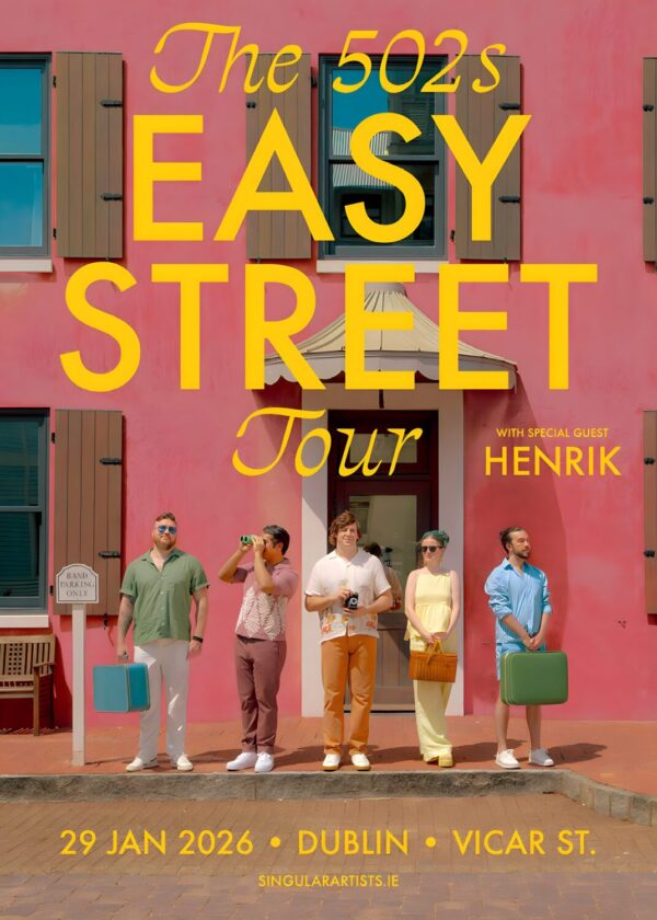 The 502's Easy Street 2026 Ireland Tour DUBLIN Vicar Street Poster