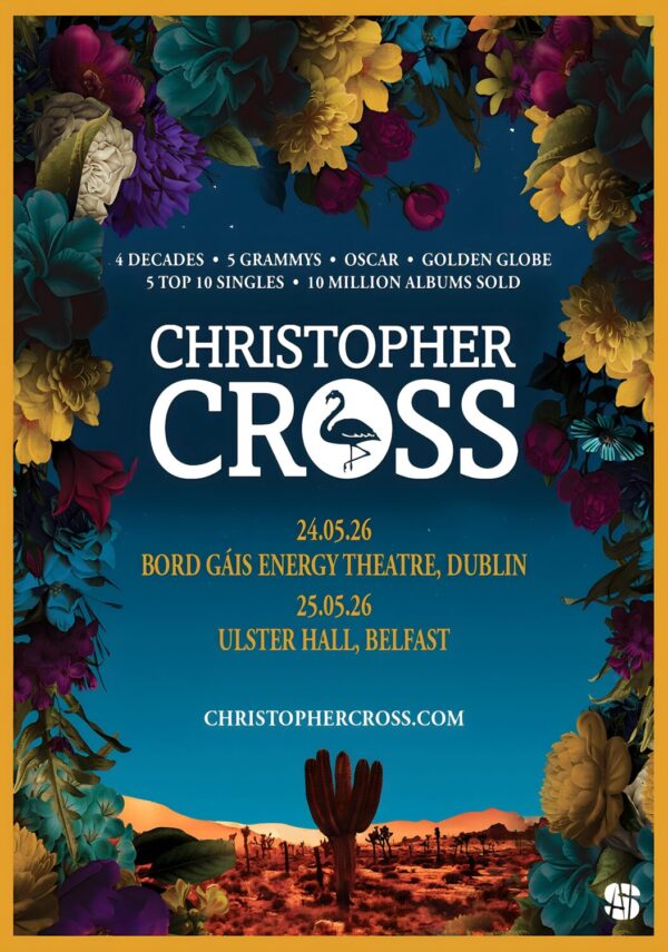 CHRISTOPHER CROSS 4 Decades Anniversary Live 2026 Ireland Tour DUBLIN - BELFAST Poster