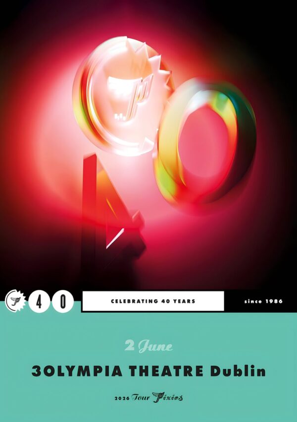 PIXIES (band) 40th Anniversary Live 2026 Tour DUBLIN 3Olympia Theatre Poster