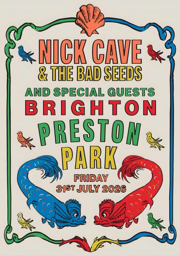 NICK CAVE & THE BAD SEEDS Live God Live Summer 2026 UK Tour BRIGHTON Preston Park Poster Print