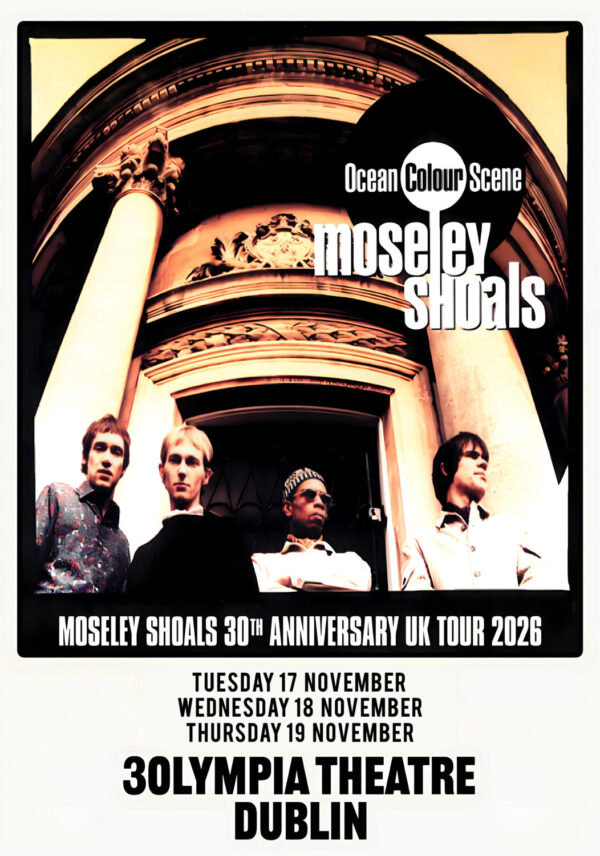 OCEAN COLOUR SCENE Moseley Shoals 2026 Tour DUBLIN 3 Olympia Theatre Poster Print