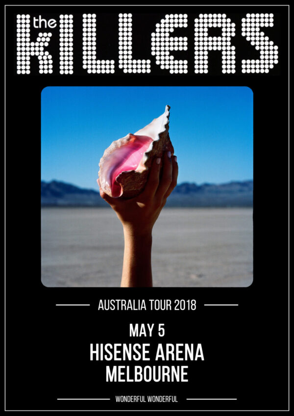 THE KILLERS Wonderful Wonderful Austrlia 2018 Tour MELBOURNE Hisense Arena Poster Print