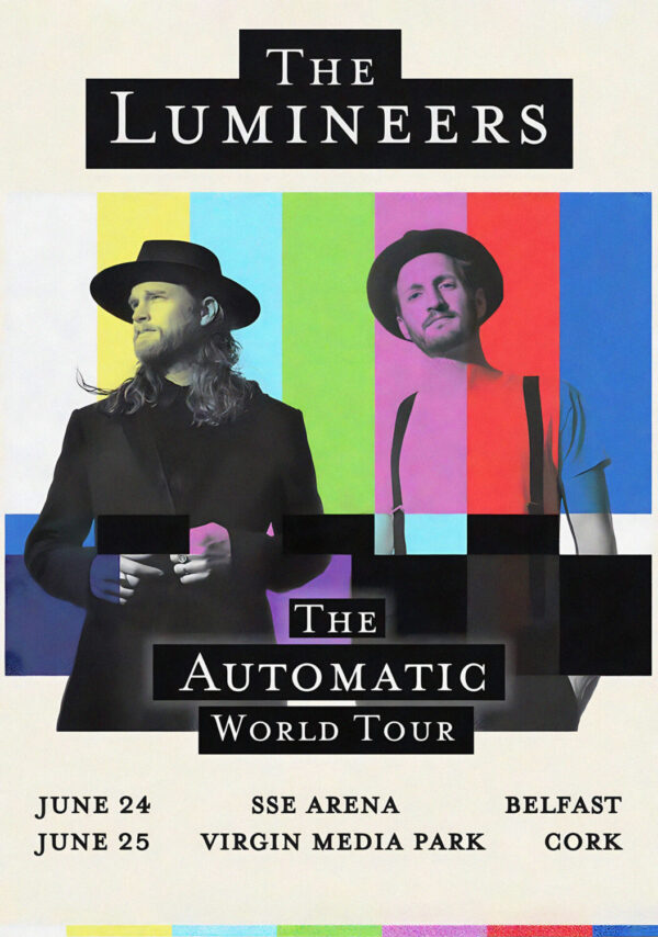 THE LUMINEERS The Automatic 2026 Ireland Tour BELFAST - CORK Poster Print