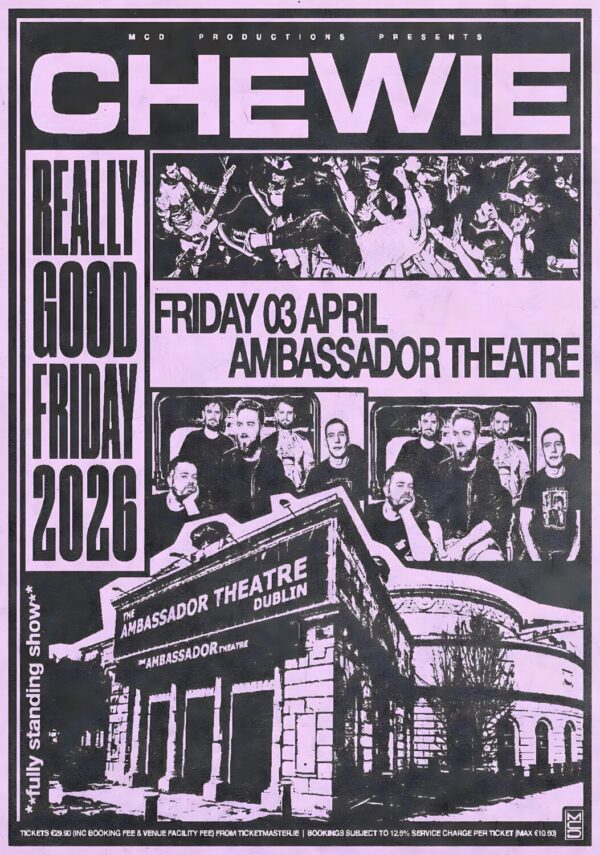 CHEWIE (band) Really Good Friday 2026 Tour DUBLIN Ambassador Theatre Poster Print