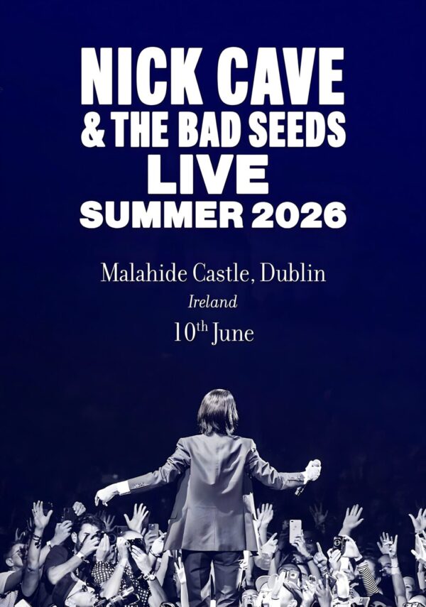 NICK CAVE & THE BAD SEEDS Live God Live Summer 2026 Tour DUBLIN Malahide Castle Poster Print