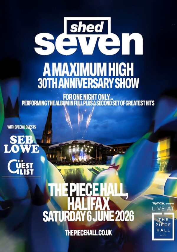 SHED SEVEN A Maximum High 2026 UK Tour HALIFAX The Piece Hall Poster Print