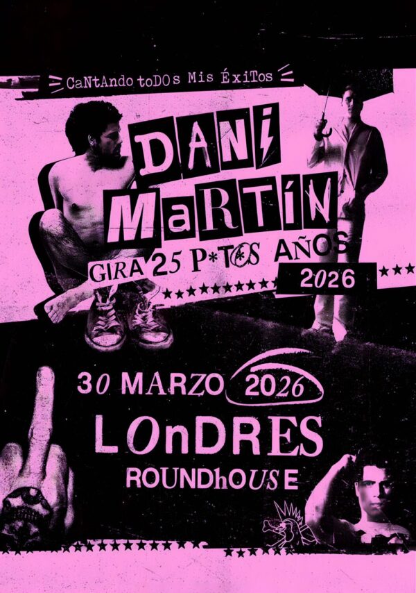 DANI MARTIN Gira 25 P*t*s A?os 2026 World Tour LONDON Roundhouse Poster
