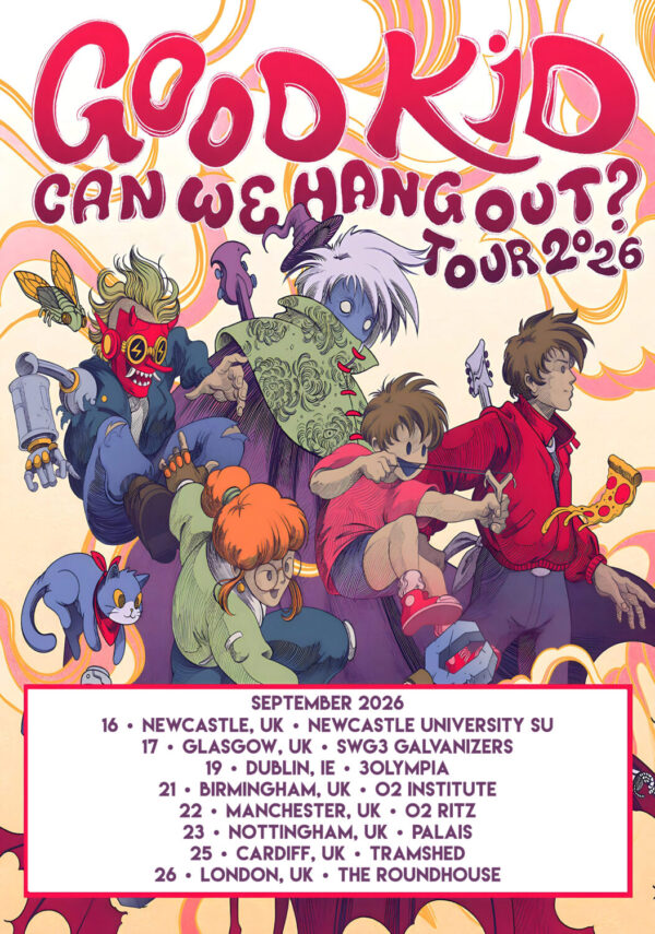 GOOD KID Can We Hang Out 2026 UK & Ireland Tour Poster