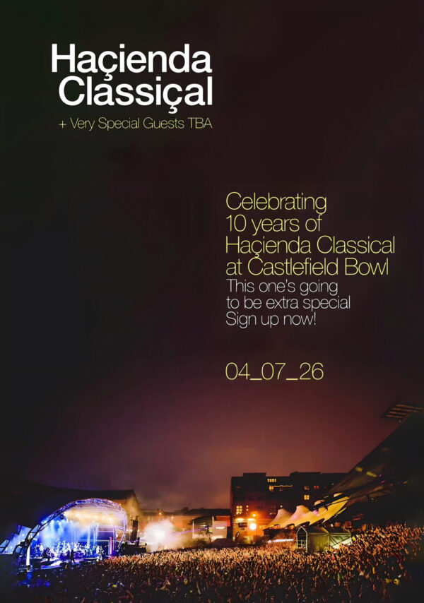 HACIENDA CLASSICAL Live Summer 2026 UK Tour MANCHESTER Castlefield Bowl Poster
