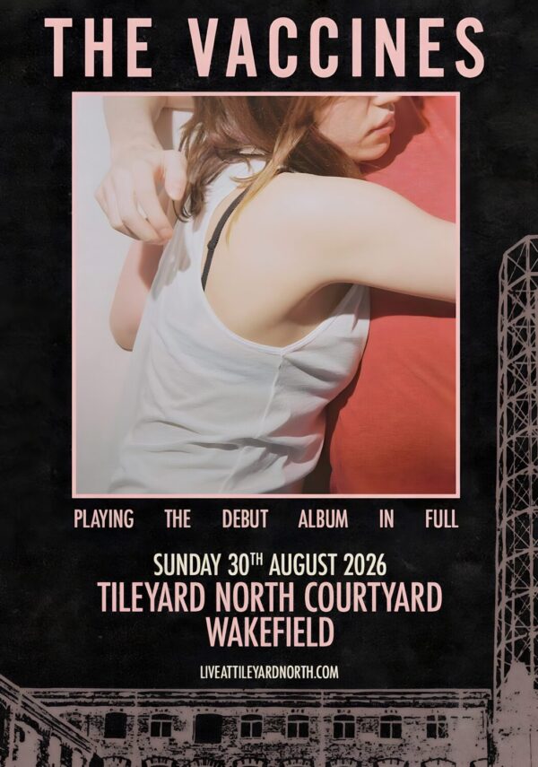 THE VACCINES What Did You Expect? 2026 UK Tour WAKEFIELD Tileyard Courtyard Poster