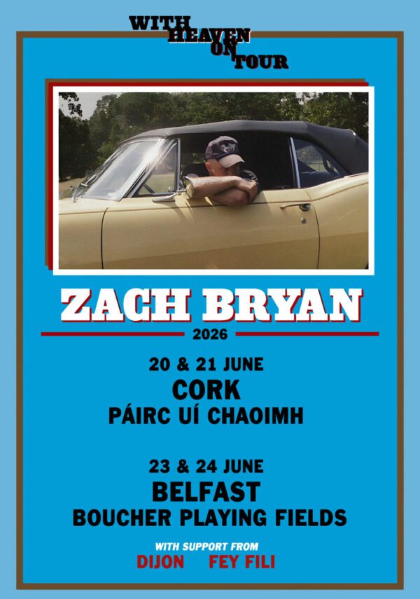 ZACH BRYAN With Heaven on Tour 2026 Cork - Belfast Poster