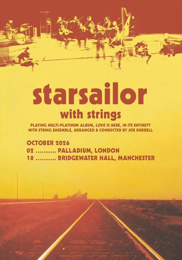 STARSAILOR Love Is Here (with Strings) 2026 UK Tour. LONDON - MANCHESTER Poster