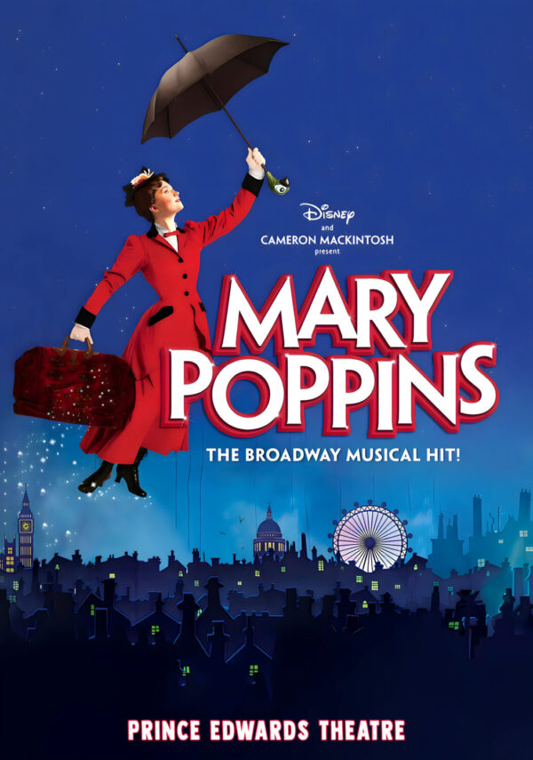 MARY POPPPINS Prince Edwards Theatre West End Broadway Play Musical Tour Poster Print