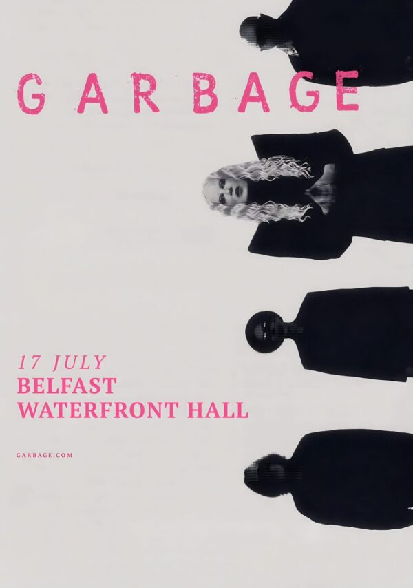 GARBAGE Let All That We Imagine 2026 Tour BELFAST Waterfront Hall Poster
