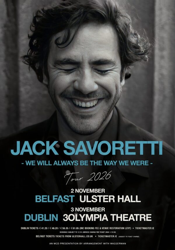 JACK SAVORETTI We Will Always Be The Way 2026 Ireland Tour BELFAST - DUBLIN Poster