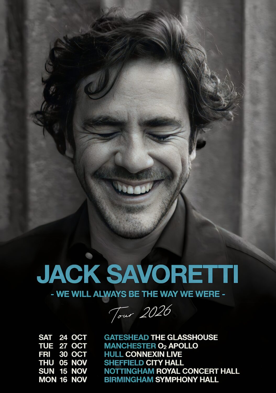 JACK SAVORETTI We Will Always Be The Way 2026 UK Tour Poster
