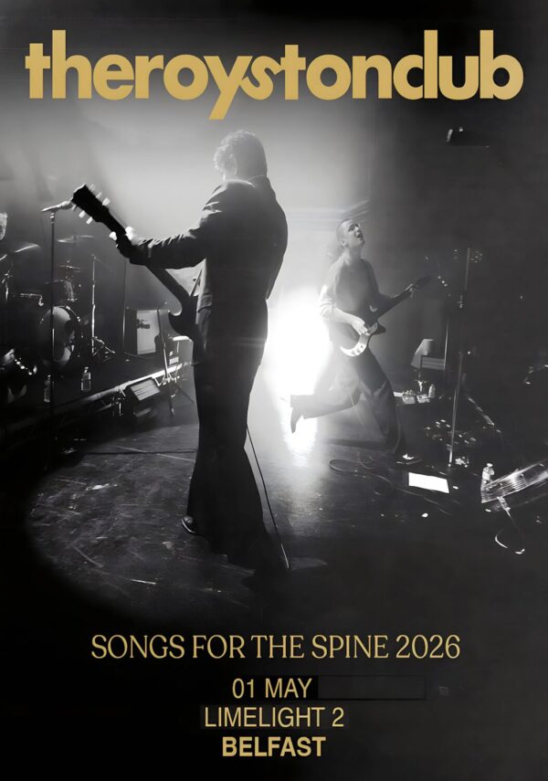 THE ROYSTON CLUB Songs For The Spine 2026 Tour BELFAST Poster
