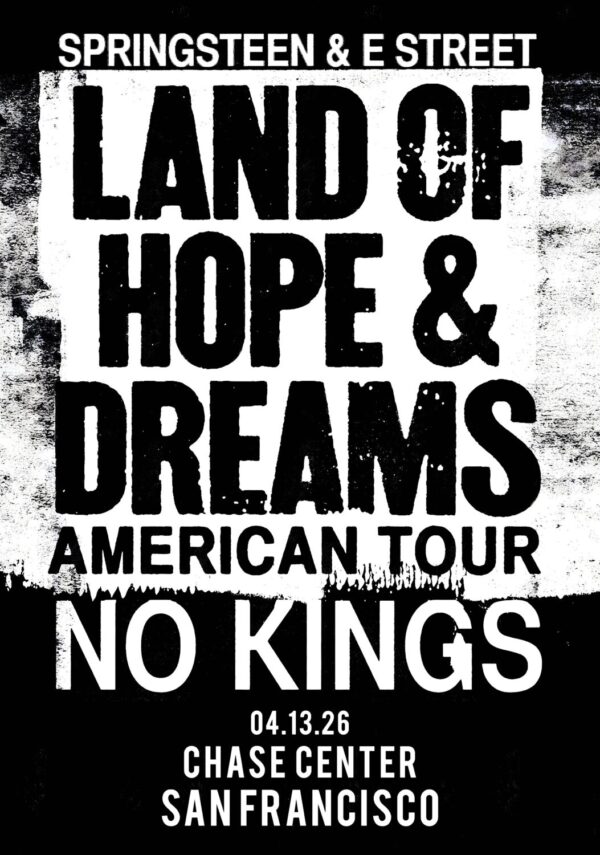 BRUCE SPRINGSTEEN Land of Hope & Dreams 2026 Tour SAN FRANCISCO Chase Center Poster Print