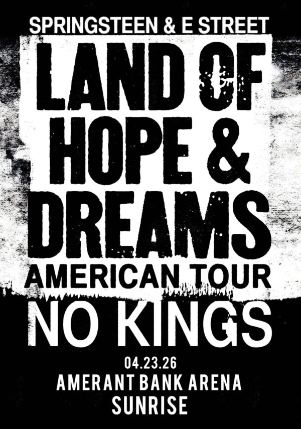 BRUCE SPRINGSTEEN Land of Hope & Dreams 2026 Tour SUNRISE Amerant Bank Arena Poster Print