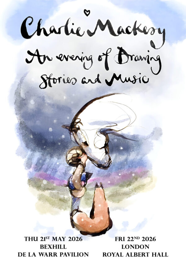 CHARLIE MACKESY An Evening of Drawing Stories and Music 2026 Tour LONDON - BEXHILL Poster