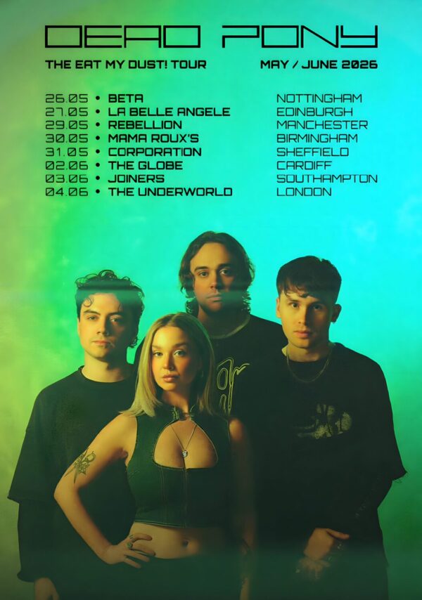 DEAD PONY The Eat My Dust 2026 UK Tour Poster