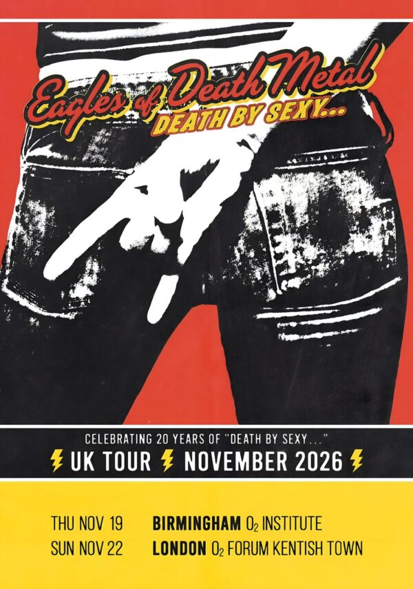 EAGLES OF DEATH METAL Death By Sexy 2026 UK Tour BIRMINGHAM - LONDON Poster