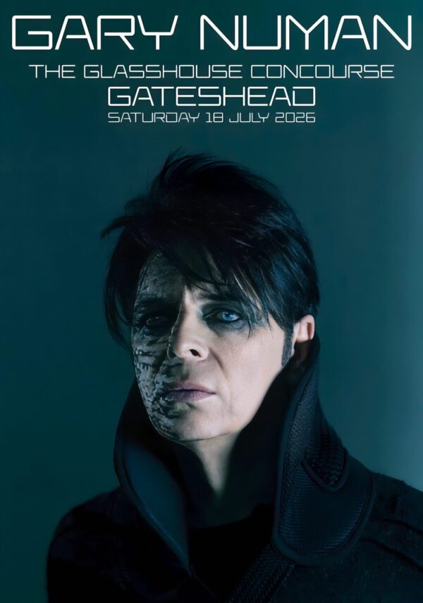 GARY NUMAN Live Summer 2026 Tour GATESHEAD The Glasshouse Concourse Poster