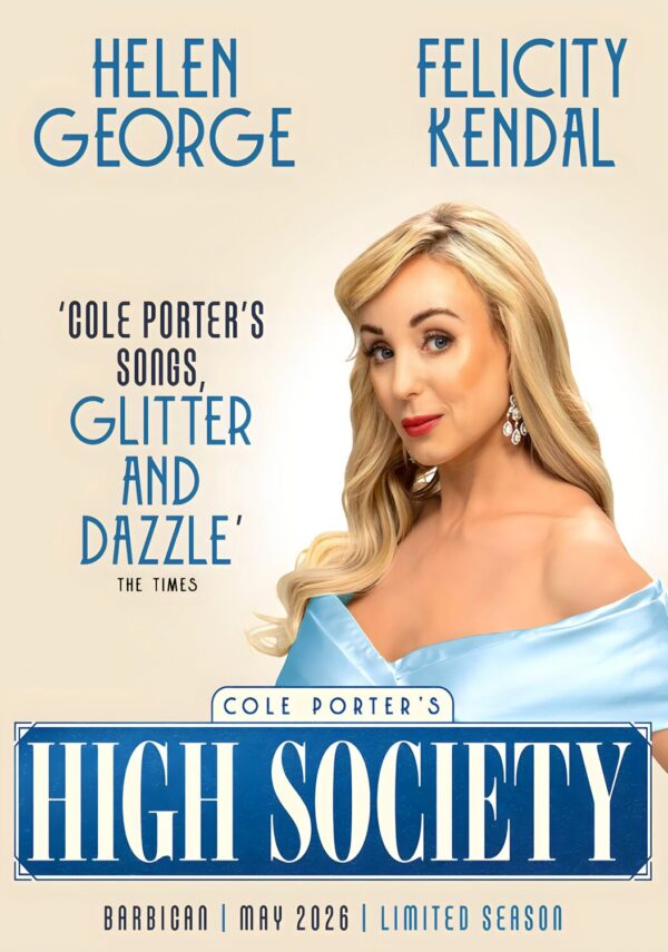 HIGH SOCIETY Helen George Theatre Musical West End Stage Play Poster