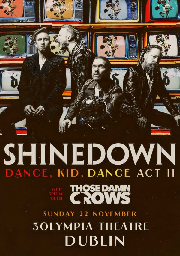 SHINEDOWN Dance Kid Dance 2026 Ireland Tour DUBLIN 3Olympia Poster