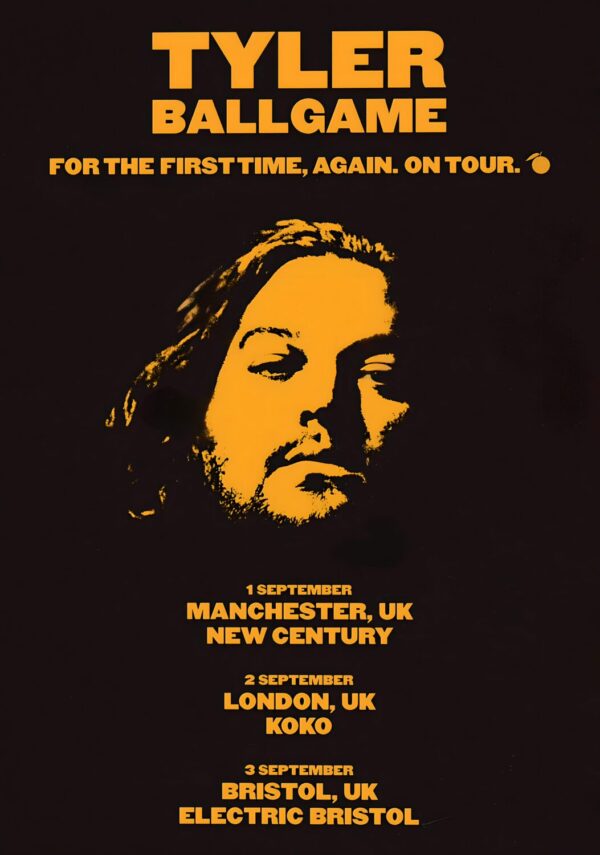 TYLER BALLGAME For The First Time 2026 UK Tour Poster