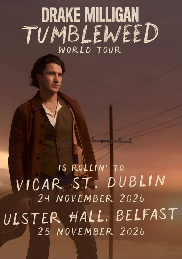 DRAKE MILLIGAN Tumbleweed 2026 Ireland Tour DUBLIN - BELFAST Poster