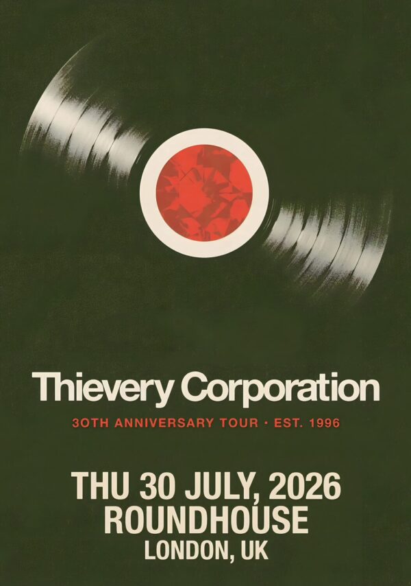 THIEVERY CORPORATION Live Anniversary 2026 Tour LONDON Roundhouse Poster