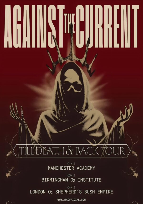 AGAINST THE CURRENT Til Death & Black 2026 UK Tour MANCHESTER - LONDON Poster