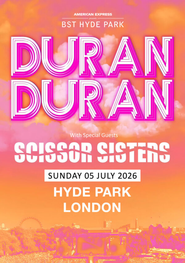 DURAN DURAN Free To Love Tour LONDON BST (British Summer Time) Hyde Park - 6 July 2026 Poster