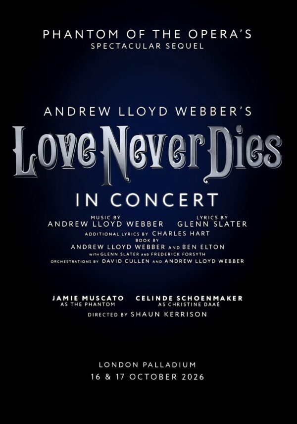 LOVE NEVER DIES The Musical Theatre West End Phantom Of The Opera Poster