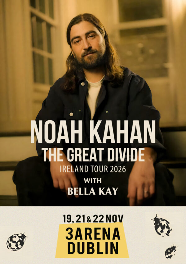 NOAH KAHAN The Great Divide 2026 Tour DUBLIN 3Arena Arena Poster