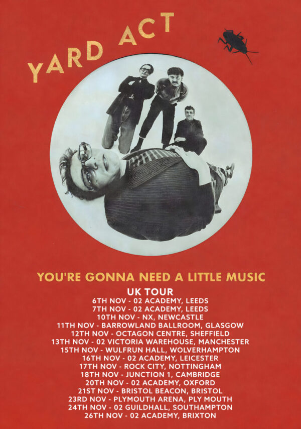 YARD ACT You're Gonna Need A Little Music 2026 UK Tour Poster