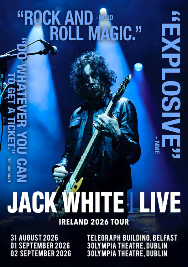 JACK WHITE Live 2026 Ireland Tour BELFAST - DUBLIN Poster