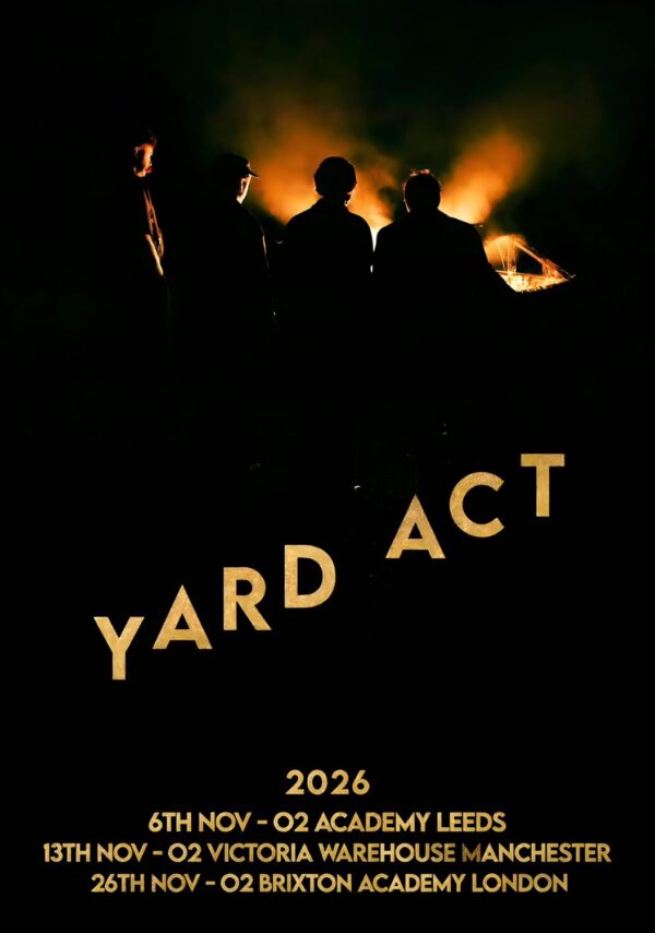 YARD ACT You're Gonna Need A Little Music 2026 UK Tour LONDON - MANCHESTER Poster
