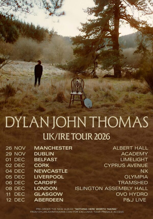DYLAN JOHN THOMAS Nothing Here Worth Taking 2026 UK Tour Poster