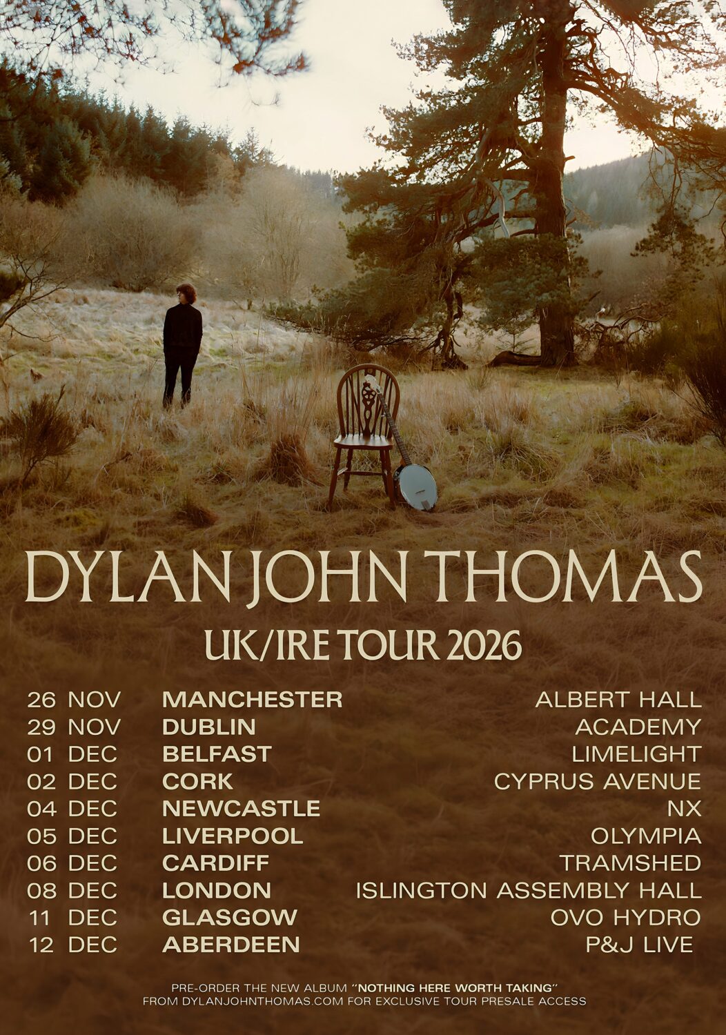 DYLAN JOHN THOMAS Nothing Here Worth Taking 2026 UK Tour Poster