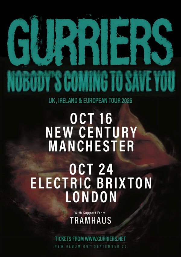 GURRIERS Nobody's Coming To Save You 2026 Tour MANCHESTER - LONDON Poster
