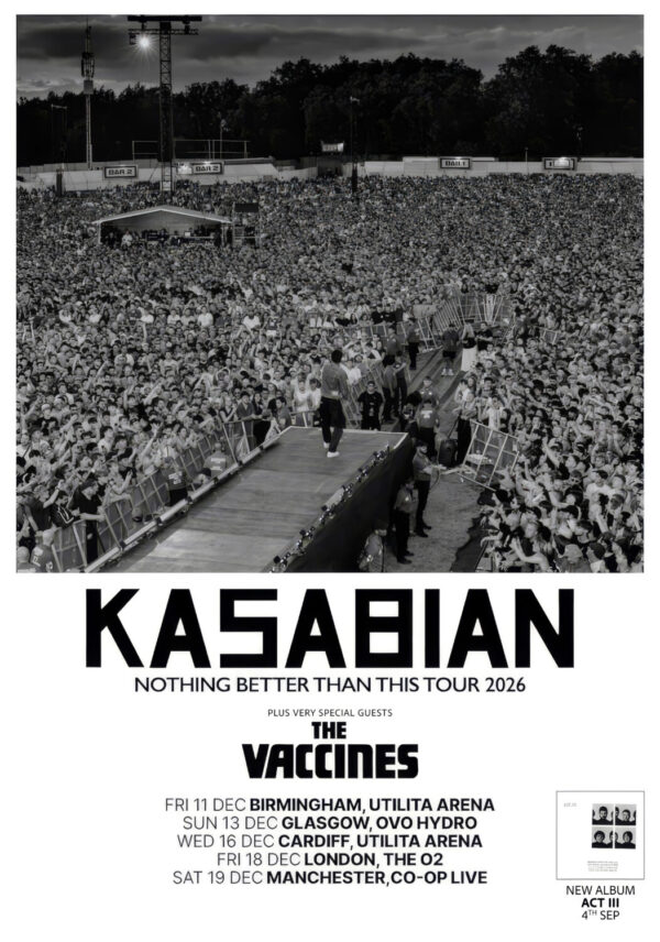KASABIAN Act III Nothing Better Than This 2026 UK Tour Poster