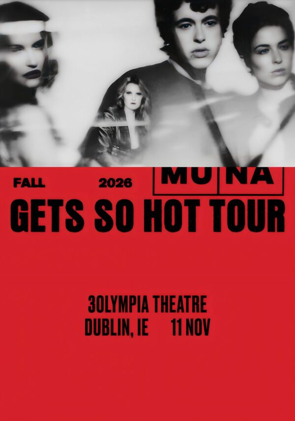 MUNA Gets So Hot 2026 Tour DUBLIN 3Olympia Poster