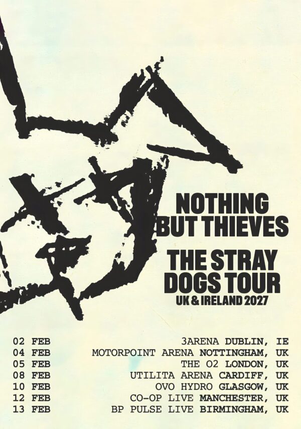 NOTHING BUT THIEVES The Stray Dogs 2027 UK & Ireland Tour Poster