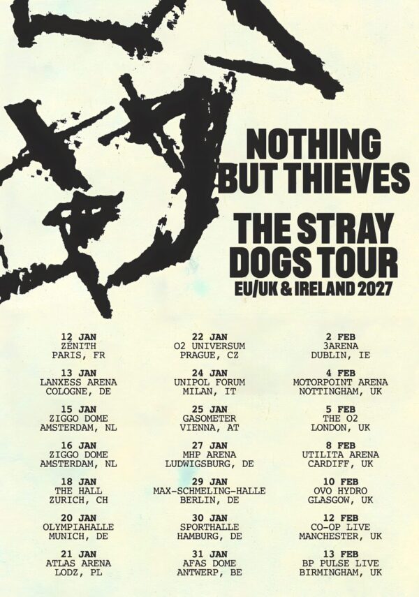 NOTHING BUT THIEVES The Stray Dogs 2027 UK & Ireland Tour Poster