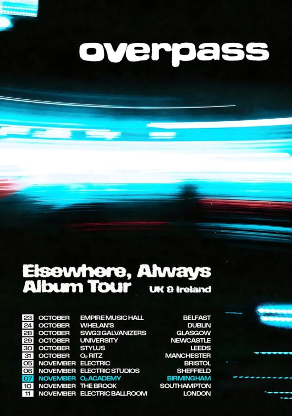 OVERPASS Elsewhere Always 2026 UK & Ireland Tour Poster