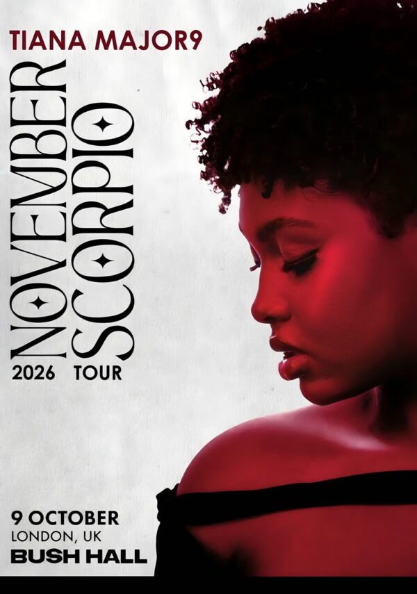 TIANA MAJOR9 November Scorpio 2026 Tour LONDON Bush Hall Poster